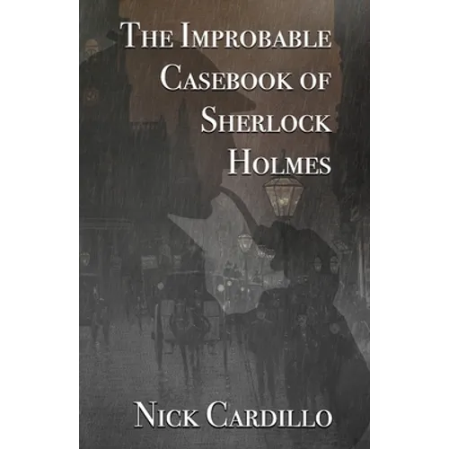 The Improbable Casebook of Sherlock Holmes - Paperback