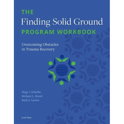 The Finding Solid Ground Program Workbook: Overcoming Obstacles in Trauma Recovery - Paperback