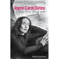 Joyce Carol Oates: Letters to a Biographer - Hardcover