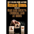 Man and Society: Criminal Law at Work