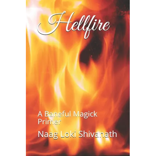 Hellfire: A Baneful Magick Primer - Paperback