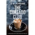 The Cortado Club: A Highlands and Islands Detective Thriller - Paperback