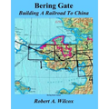Bering Gate: Building A Railroad to China - Paperback