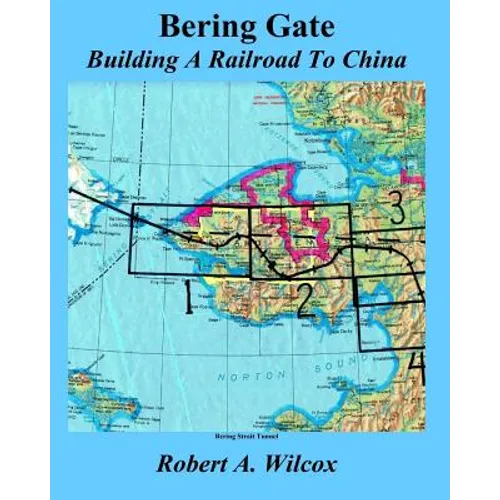 Bering Gate: Building A Railroad to China - Paperback
