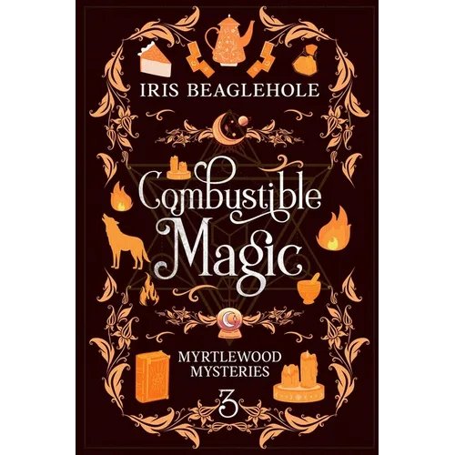 Combustible Magic: Myrtlewood Mysteries Book 3 - Paperback