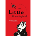 The Little Hummingbird - Hardcover