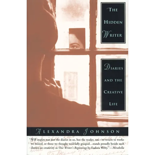 The Hidden Writer: Diaries and the Creative Life - Paperback