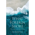 What Foreign Shore: Poems Based on the Odes of Horace - Paperback
