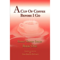 A Cup of Coffee Before I Go - Paperback