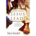 Where Would Jesus Lead?: A Study of Chaordic Leadership - Paperback