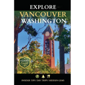 Explore Vancouver Washington: A Local's Guide to the Best of Clark County (2026 Edition)