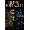 The Ghost in the Machine: Reconsidering the Operational Level of War