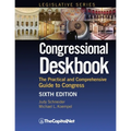 Congressional Deskbook: The Practical and Comprehensive Guide to Congress - Hardcover