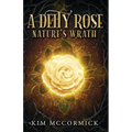 A Deity Rose: Nature's Wrath - Paperback