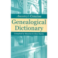 Ancestry's Concise Genealogical Dictionary - Hardcover