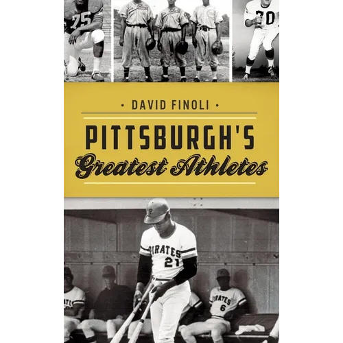 Pittsburgh's Greatest Athletes - Hardcover