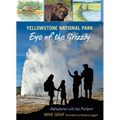 Yellowstone National Park: Eye of the Grizzly