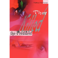 They Killed the President - Paperback