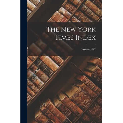 The New York Times Index; Volume 1967