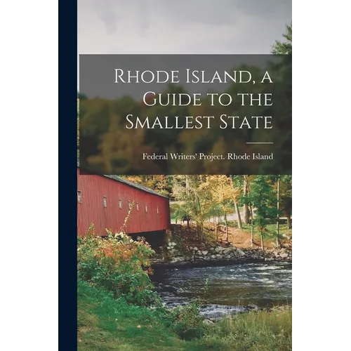 Rhode Island, a Guide to the Smallest State