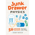 Junk Drawer Physics: 50 Awesome Experiments That Don't Cost a Thing Volume 1 - Paperback