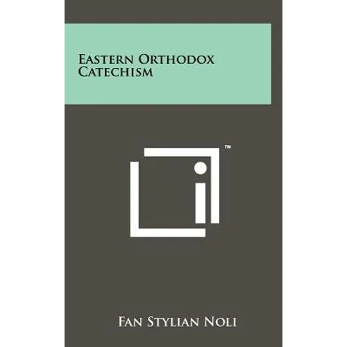 Eastern Orthodox Catechism - Hardcover