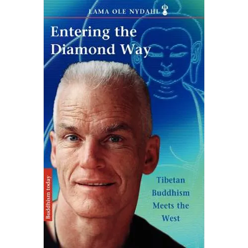 Entering the Diamond Way: My Path Among the Lamas - Paperback