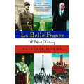 La Belle France: A Short History - Paperback