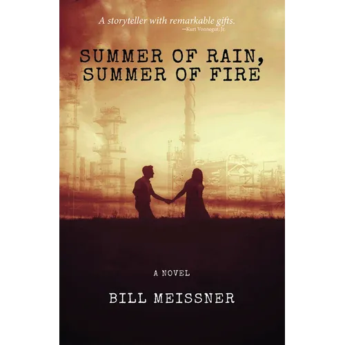 Summer of Rain, Summer of Fire