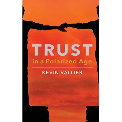 Trust in a Polarized Age - Hardcover
