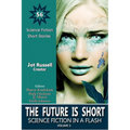 The Future Is Short: Science Fiction in a Flash - Paperback