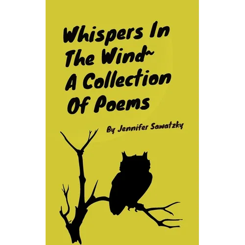 Whispers In The Wind A Collection Of Poems - Paperback