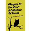 Whispers In The Wind A Collection Of Poems - Paperback