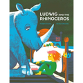 Ludwig and the Rhinoceros - Hardcover