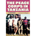 The Peace Corps in Tanzania: A History - Paperback