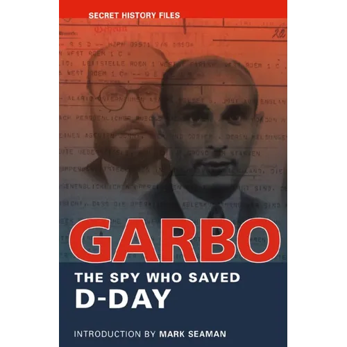 Garbo: The Spy Who Saved D-Day - Paperback