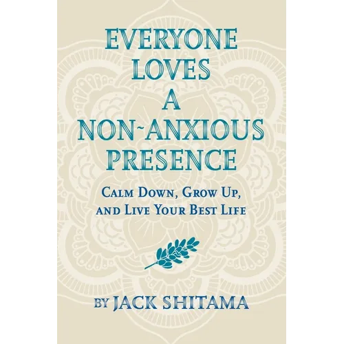 Everyone Loves a Non-Anxious Presence - Paperback