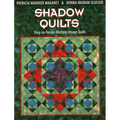 Shadow Quilts: Easy-To-Design Multiple Image Quilts - Paperback