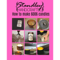 How to make 6006 candles: A quick guide to start your candle making journey - Paperback