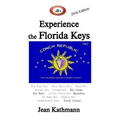 JR's Experience the Florida Keys 2016 Edition: Florida Keys & Key West Travel Guide