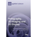 Holography, 3D Imaging and 3D Display - Hardcover