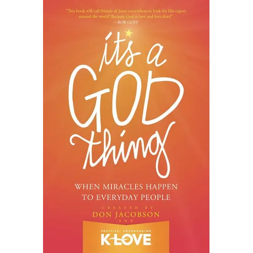 The It's a God Thing: When Miracles Happen to Everyday People - Paperback