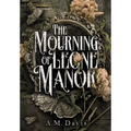 The Mourning of Leone Manor - Hardcover