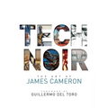 Tech Noir: The Art of James Cameron - Hardcover