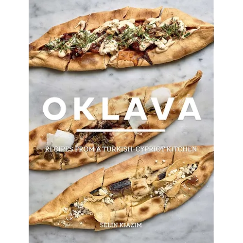 Oklava: Recipes from a Turkish-Cypriot Kitchen - Hardcover