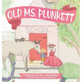 Old Ms. Plunkett - Hardcover