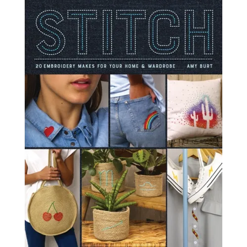 Stitch: Embroidery Makes for Your Home and Wardrobe - Paperback