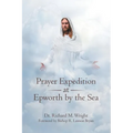 Prayer Expedition at Epworth by the Sea - Paperback