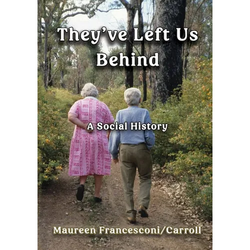 They've Left Us Behind: A Social History - Paperback