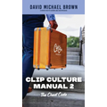 Clip Culture Manual 2: The Cheat Code - Hardcover